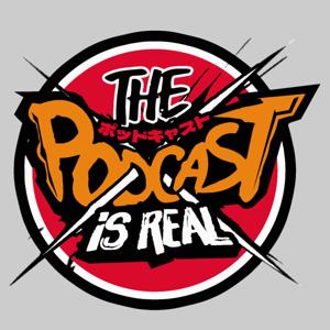 The Podcast Is Real