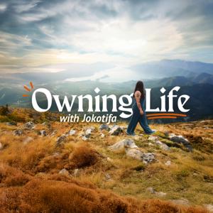 Owning Life with Jokotifa