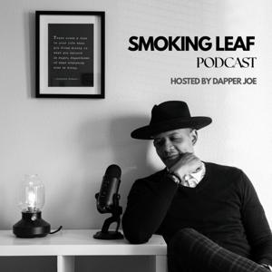 Smoking Leaf Podcast
