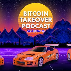 Bitcoin Takeover Podcast by Vlad Costea