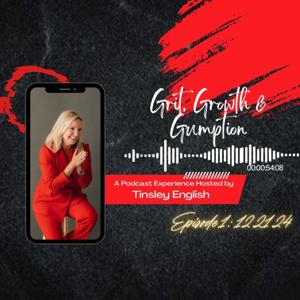 Grit Growth and Gumption with Tinsley English