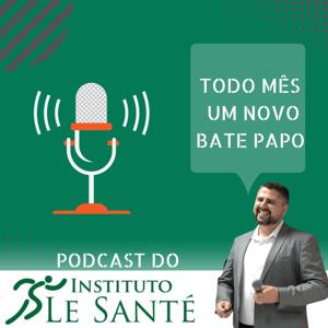 Podcast do Instituto Le Santé