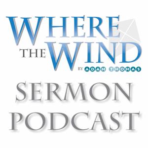 Sermons from WheretheWind.com