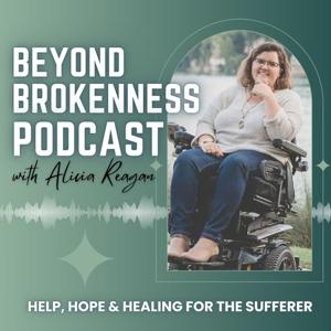 Beyond Brokenness with Alicia Reagan