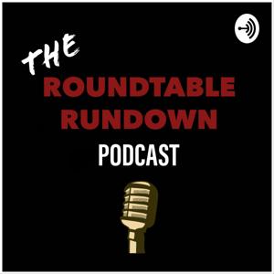 Roundtable Rundown