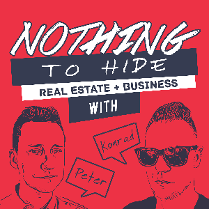 Nothing To Hide - Real Estate and Business Podcast