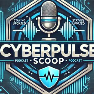 The CyberPulse Scoop