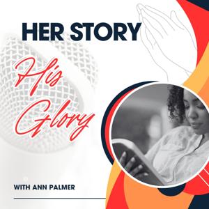 Her Story, His Glory: Monologues of Biblical Women