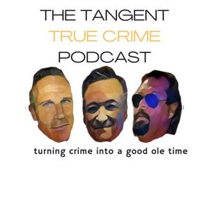 The Tangent True Crime Podcast