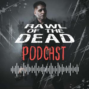 Rawl of the Dead Podcast
