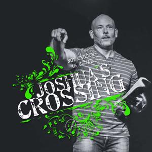 Joshua's Crossing Messages w/John Matey