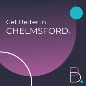 Get Better in Chelmsford