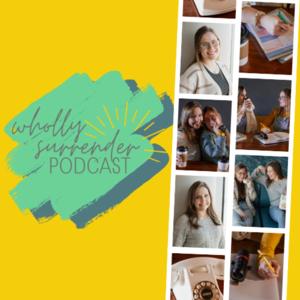 Wholly Surrender Podcast