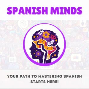 Spanish Minds Podcast