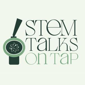 STEM Talks on Tap
