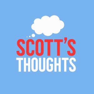 Scott's Thoughts