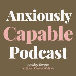 Anxiously Capable | Real Talk on Anxiety, OCD and Mental Health