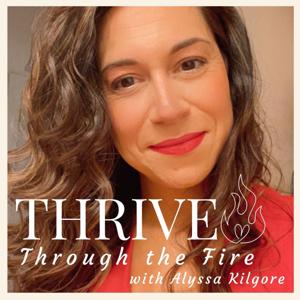 Thrive Through the Fire