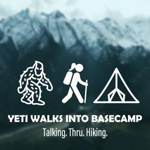 Yeti Walks Into Basecamp: Talking. Thru. Hiking.