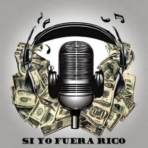 Si yo fuera rico