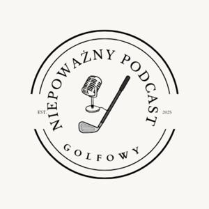 Niepoważny Podcast Golfowy