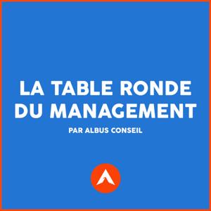 La table ronde du management