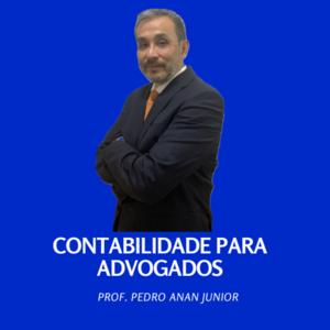 Contabilidade para Advogados - Prof. Pedro Anan Junior