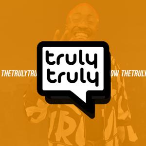 The TrulyTruly Show