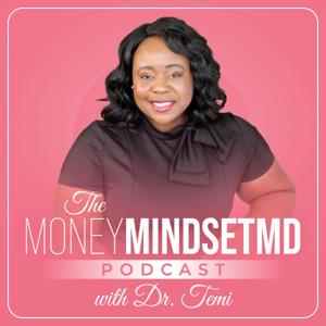 The MoneyMindsetMD Podcast