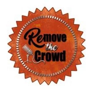 "Remove the Crowd"