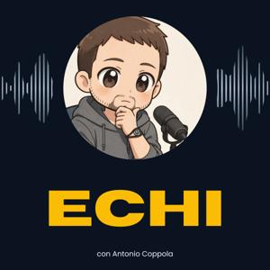 Echi | con Antonio Coppola