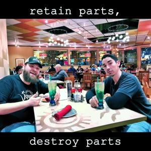 RETAIN PARTS, DESTROY PARTS