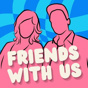 Friends With Us