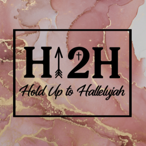 Hold Up to Hallelujah Podcast