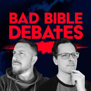 Bad Bible Debates