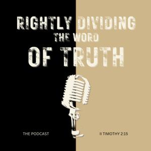 Rightly Dividing the Word of Truth