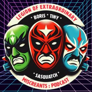 The Legion of Extraordinary Miscreants