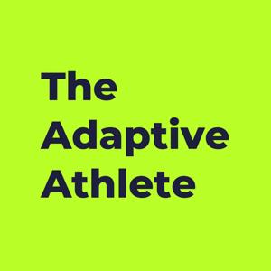 The Adaptive Athlete Podcast
