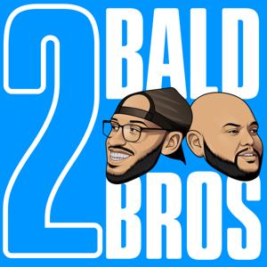 2 Bald Bros Podcast