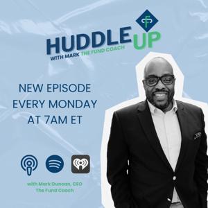 Huddle Up with Mark The Fund Coach