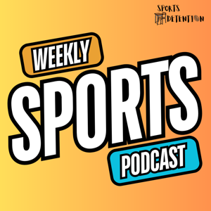The Weekly Sports Podcast