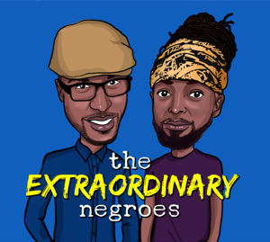 The Extraordinary Negroes