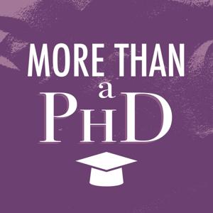 More Than a PhD