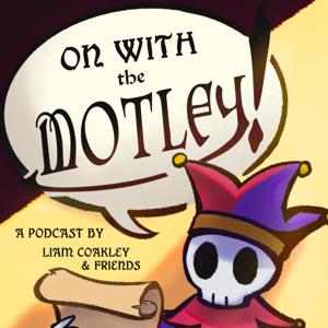 On With The Motley!