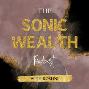The Sonic Wealth Podcast