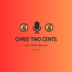 Chris' Two Cents With Chris Stevens