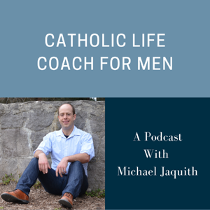 Catholic Life coach for Men
