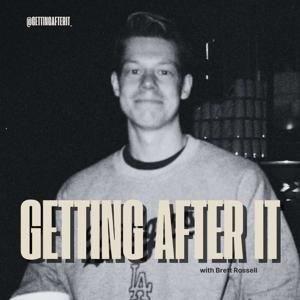 Getting After It