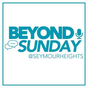 Beyond Sunday @SeymourHeights