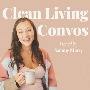 Clean Living Convos